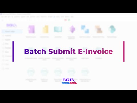 How To Batch Submit E-Invoice
